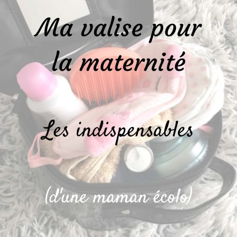 VALISE DE MATERNITÉ 🐣 Pour Bébé, Maman & Papa (sans tabou) 